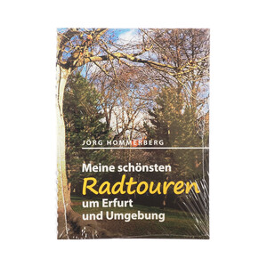 Meine schönsten Radtouren um Erfurt und Umgebung