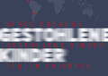 Niños Robados. Gestohlene Kinder. Stolen Children