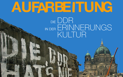 Aufarbeitung. Die DDR in der Erinnerungskultur