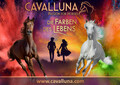 CAVALLUNA – Die Farben des Lebens