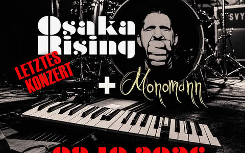Osaka Rising + Monomann
