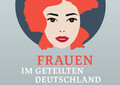 Frauen im geteilten Deutschland